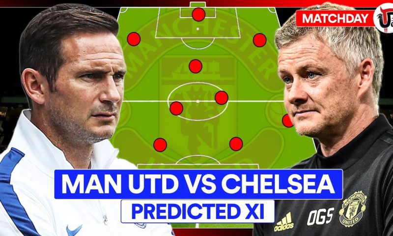 Man United vs Chelsea: Preview, Possible Starting Line Up